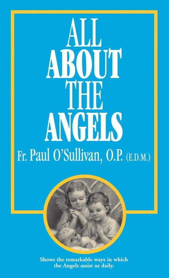 All About the Angels by Fr. Paul O'Sullivan