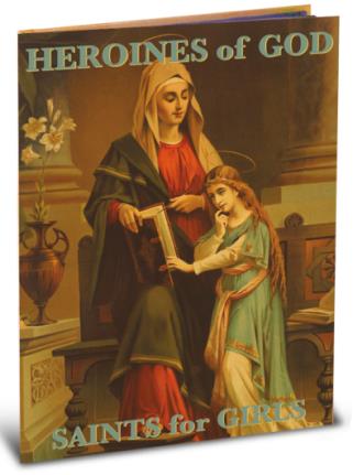 Heroines of God: Saints for Girls