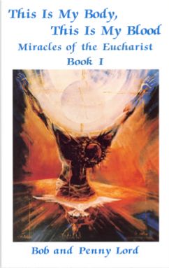 Miracles of the Eucharist: Book 1