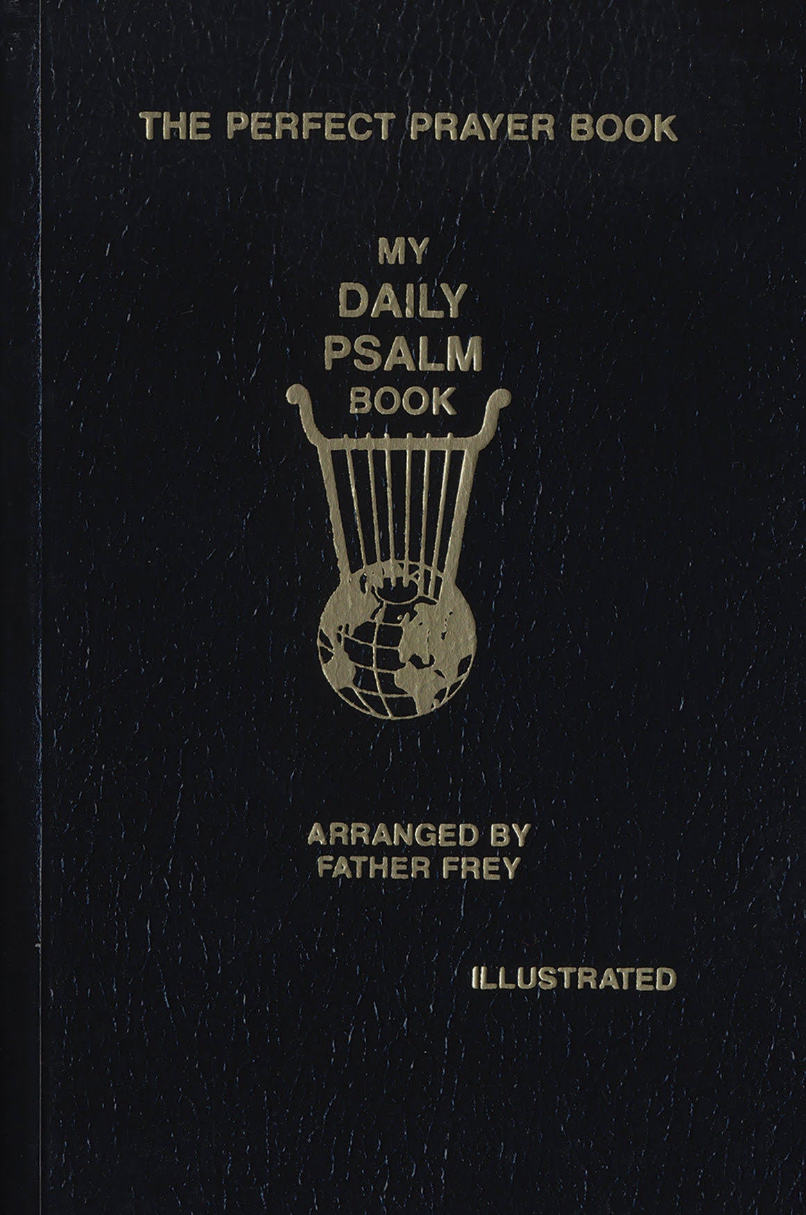 My Daily Psalms Book by Father Joseph Frey