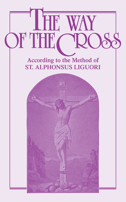 The Way of the Cross by St. Alphonsus Liguori