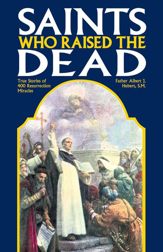 Saints Who Raised the Dead book