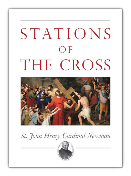 Stations of the Cross by Saint John Henry Cardinal Newman