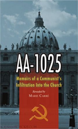 AA-1025, Memoirs of the Communist's (Priest) Infiltration Into the Church book