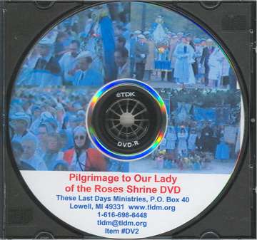 Pilgrimage to Our Lady of the Roses Shrine DVD