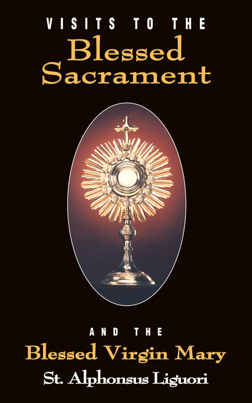 Visits to the Blessed Sacrament by St. Alphonsus Liguori